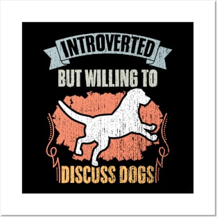 Vintage Introverted But Willing To Discuss Dogs A Dog Lover Posters and Art